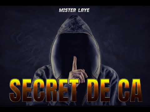 Mister Laye - SECRET DE ÇA (L’extrait de mon futur Album)