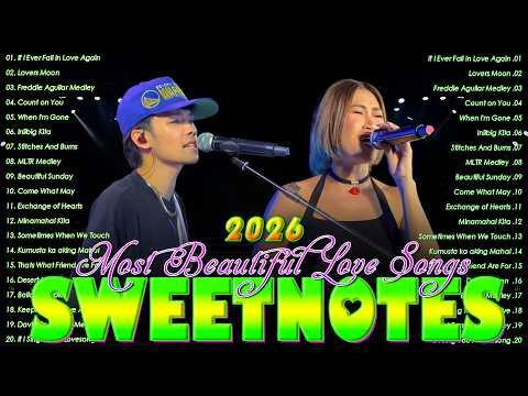 Sweetnotes Nonstop Playlist 2026💖Sweetnotes Bagong OPM Love Songs 2026💥Hits OPM Love Songs 2026...