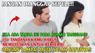 JANGAN REMEHKAN!! INI DIA TANDA-TANDA RUMAH TANGGA YANG HARUS MEMUTUSKAN UNTUK BERPISAH!!