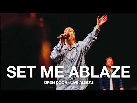 Set Me Ablaze | Planetshakers | Open Door Live Album