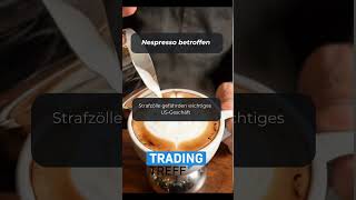 Nestlé Aktie #shorts #Nestle #Nespresso #Aktien #Börse #Zölle #Konsumgüter #tradingtreff