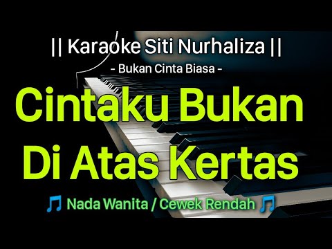BUKAN CINTA BIASA Karaoke Nada Cewek Rendah || Siti Nurhaliza