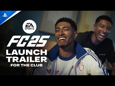 EA Sports FC 25 - "For the Club" Launch Trailer | PS5 & PS4 Games