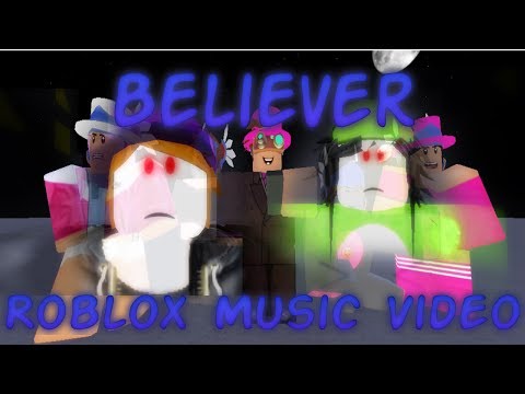 Believer-Roblox Music Video