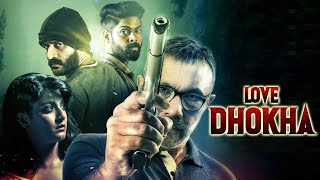Love Dhoka | Sathyaraj, Kishore, Varalaxmi | South Suspense | Full Hindi Dubbed Crime Thriller Movie