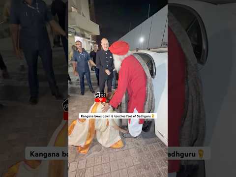 Kangana Ranaut bows down & touches feet of Sadhguru for blessings🦶 #kanganaranaut #shorts #sadhguru