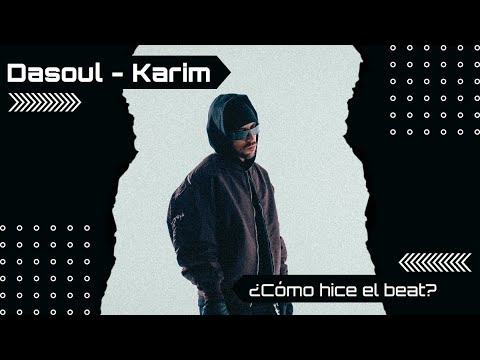 ¿Cómo hice el beat de "KARIM"?