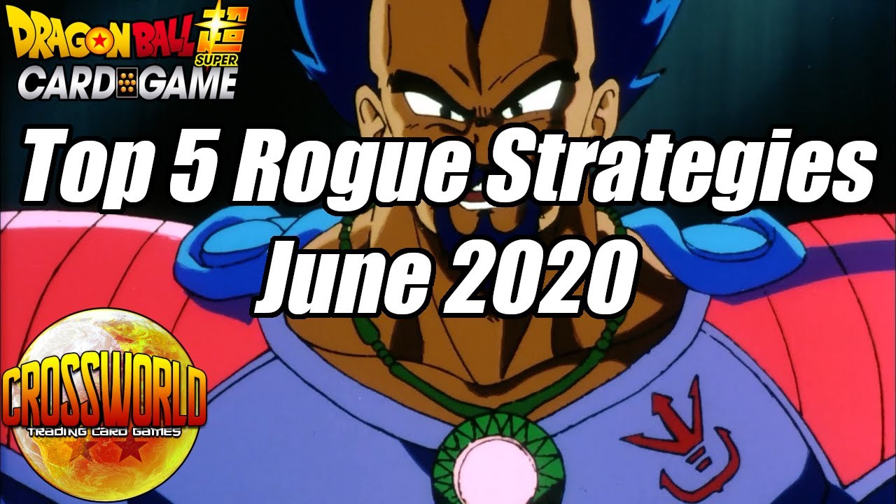 Top 5 Rogue Strategies You Can Play for the June 2020 Format! - Dragon Ball Super Card Game
