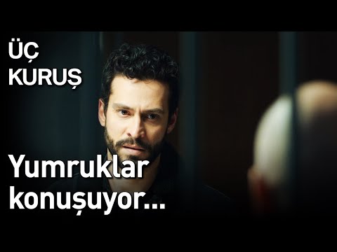 Üç Kuruş 20. Bölüm - Yumruklar Konuşuyor...