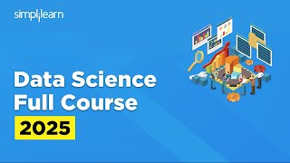 Data Science Full Course 2025 | Data Science Tutorial | Data Science Training Course | Simplilearn