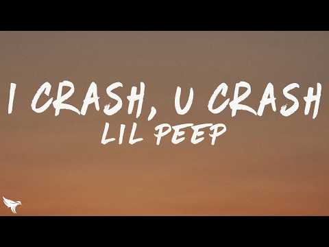 Lil Peep - I crash, U crash (Lyrics) ft. Lil Tracy