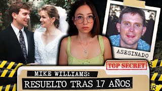 "CRIMEN PERFECTO" RESUELTO ¡17 AÑOS DESPUÉS! ASESINATO, TRAICION y TRIANGULO AMOROSO | MIKE WILLIAMS