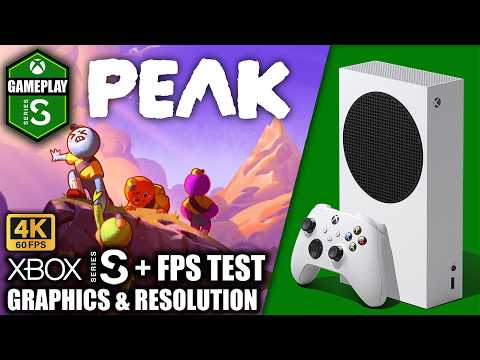 PEAK - Xbox Series S Gameplay + FPS Test