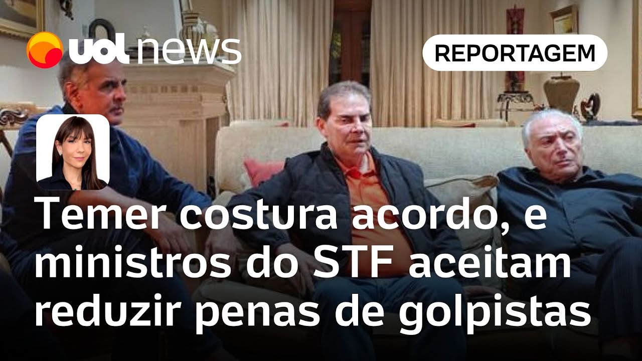 Temer costura acordo entre líderes políticos e ministros do STF para redução das penas | Klein