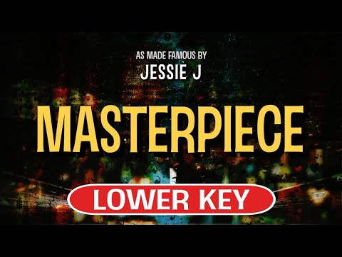Masterpiece (Karaoke Lower Key) – Jessie J
