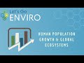 Exploring Human Population Growth and Ecosystem Impact
