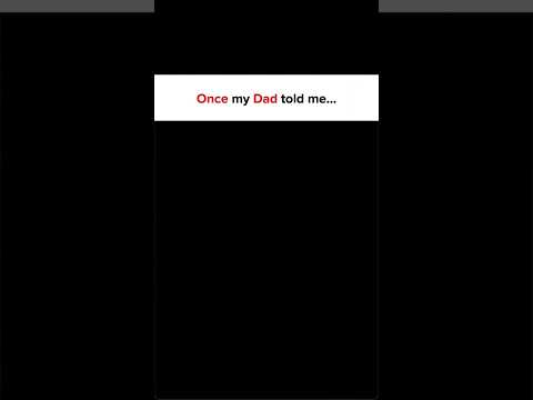 once my dad told me 🔥#motivation #displine #motivationalquotes #relatable #reality #respect