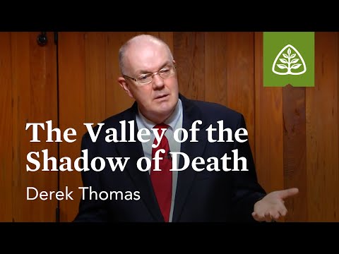 The Valley of the Shadow of Death: The Pilgrim’s Progress - A Guided Tour with Derek Thomas