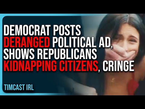 Democrat Posts DERANGED Political Ad, Shows Republicans KIDNAPPING Citizens, CRINGE