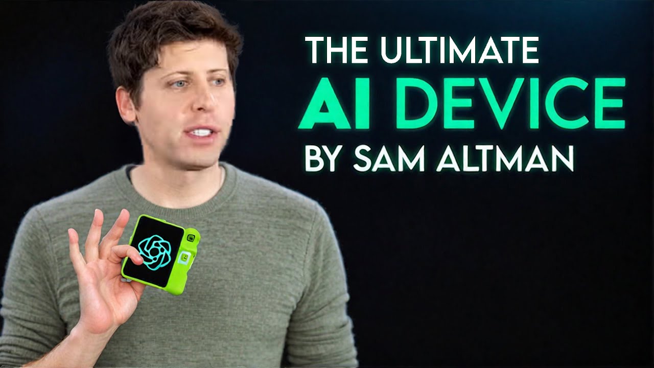 Sam Altman is Making the Ultimate AI Device – “The iPhone of AI”