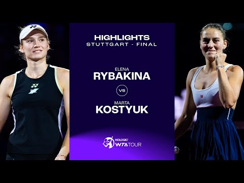 Elena Rybakina vs. Marta Kostyuk | 2024 Stuttgart Final | WTA Match Highlights