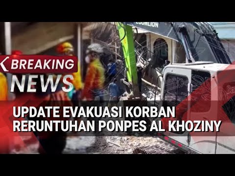 BREAKING NEWS - Update Evakuasi Korban Reruntuhan Bangunan Pondok Pesantren Al Khoziny