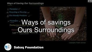 Ways of Savings Our Surroundings