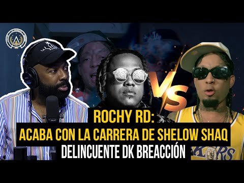 ROCHY RD: "DELINCUENTE DK" TIRADERA A SHELOW SHAQ (REACCIÓN)