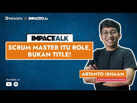 Scrum Manager Kerjanya Apa? Ft Artanto Ishaam, Senior Agile Coach iPrice | Katadata Indonesia