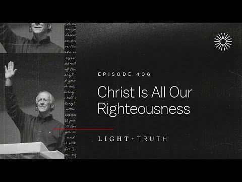 Christ Is All Our Righteousness