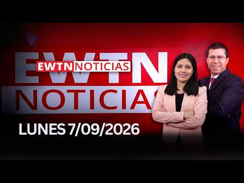 EWTN Noticias | Lunes 07 de septiembre 2026 | Programa completo