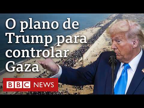 A proposta de Trump para controlar Gaza e realojar palestinos