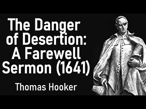 The Danger of Desertion: A Farewell Sermon (1641) - Puritan Thomas Hooker