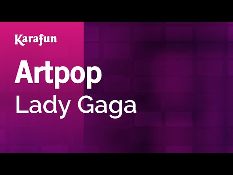 Artpop - Lady Gaga | Karaoke Version | KaraFun