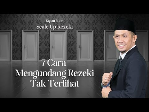 Cara Mendatangkan Rezeki Tak Terlihat - USTADZ ADI PRATAMA LARISINDO - Scale Up Rezeki