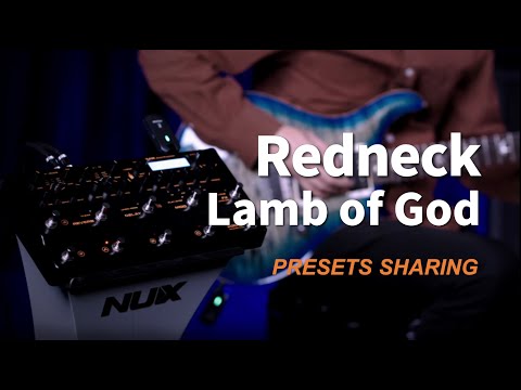 Lamb of God - Redneck | NUX Trident Presets Sharing | Tone Tuesday