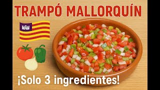 TRAMPÓ MALLORQUIN  -   La ensalada más fresca del Verano