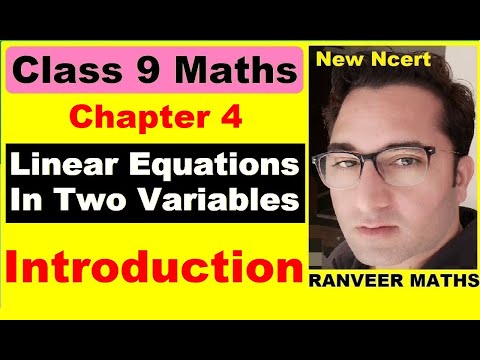 Class 9 Maths , Chapter 4 (Introduction) Linear Equations in Two Variables- New NCERT Ranveer Maths