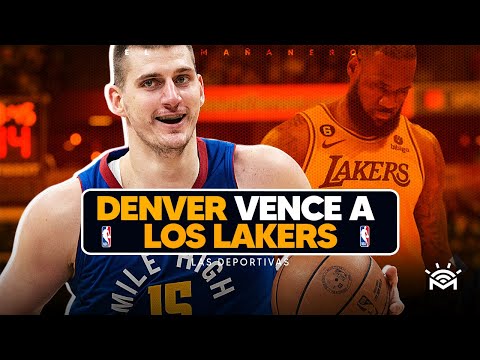 Denver vence a los Lakers & No le dejan decir su noticia a Quailey - Las Deportivas