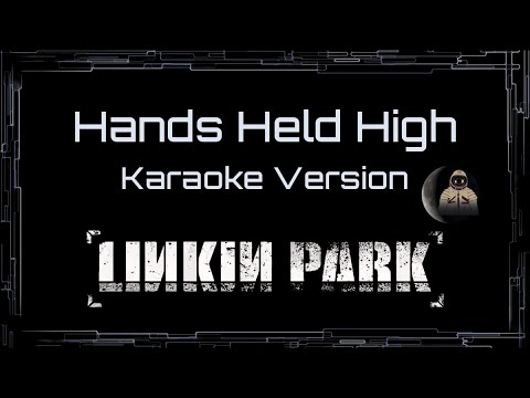 Linkin Park • Hands Held High (CC Karaoke / Instrumental)