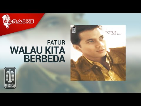 Fatur – Walau Kita Berbeda (Official Karaoke Video)