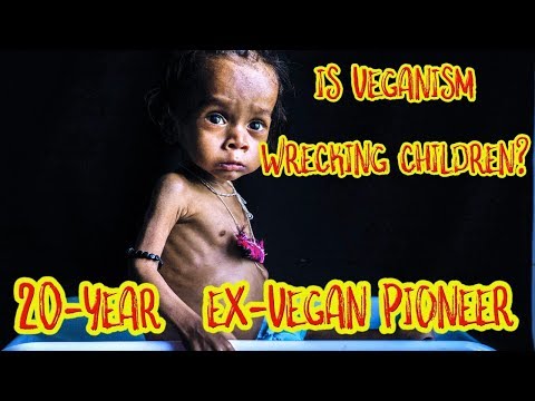 20-yr EX-VEGAN Pioneer | what are vegans doing to their children?