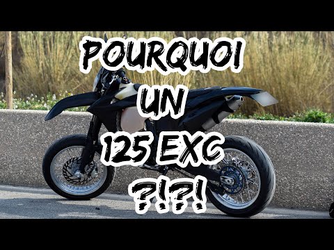 POURQUOI J'AI ACHETER UN KTM 125 EXC ?