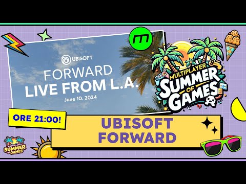 Summer of GAMES 2024 MARATONA FINALE - Ubisoft Forward e non solo