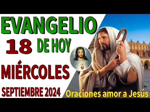 Evangelio de hoy Miércoles 18 de Septiembre de 2024