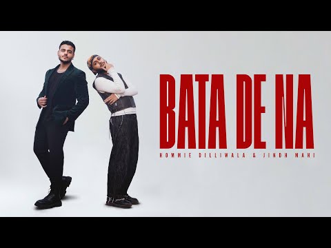 Bata De Na - Hommie Dilliwala X JindhMahi (Official Music Video)