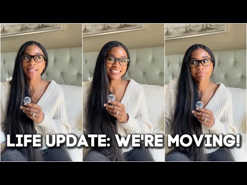 Life Update: We're Moving!