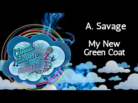 A. Savage – My New Green Coat – karaoke – instrumental