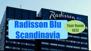 Radisson Blu Scandinavia Tour including Room 1012