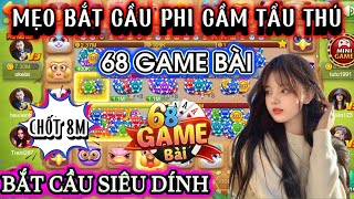 68 game bài | Mẹo bắt cầu game phi cầm tẩu thú 68 game bài | Bắt cầu siêu dính chốt 8m quá thơm